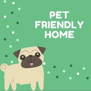 Pet Friendly Home💚